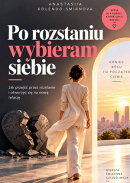Po rozstaniu wybieram siebie
