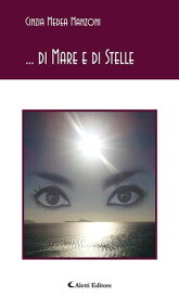 ... di Mare e di Stelle【電子書籍】[ Cinzia Medea Manzoni ]