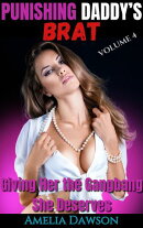 Punishing Daddy's Brat: Volume 4: Giving Her the Gangbang She Deserves