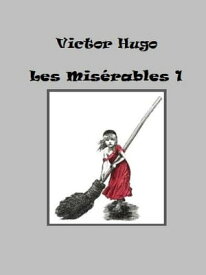 Les Mis?rables 1【電子書籍】[ Victor Hugo ]