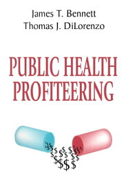 Public Health Profiteering【電子書籍】