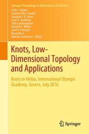 Knots, Low-Dimensional Topology and Applications Knots in Hellas, International Olympic Academy, Greece, July 2016【電子書籍】