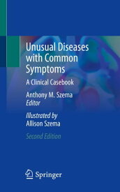 Unusual Diseases with Common Symptoms A Clinical Casebook【電子書籍】