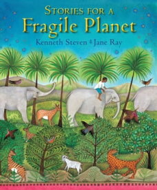 Stories for a Fragile Planet【電子書籍】[ Kenneth Steven ]