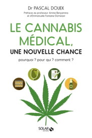 Le cannabis m?dical - Une nouvelle chance【電子書籍】[ Pascal Douek ]