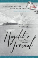 HAZELET'S JOURNAL A Riveting Alaska Gold Rush Saga: