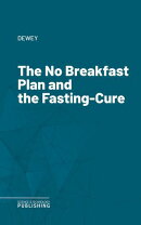 The No Breakfast Plan and the Fasting-Cure