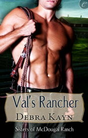 Val's Rancher【電子書籍】[ Debra Kayn ]
