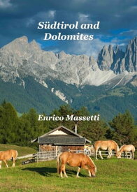 S?dtirol and Dolomites【電子書籍】[ Enrico Massetti ]