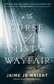 The Curse of Misty Wayfair【電子書籍】[ Jaime Jo Wright ]