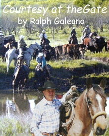 Courtesy at the Gate A Cowboy Chatter Article【電子書籍】[ Ralph Galeano ]