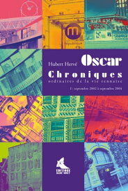 Oscar Les chroniques ordinaires de la vie rennaise I【電子書籍】[ Hubert Herv? ]