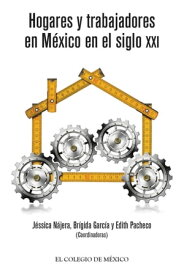 Hogares y trabajadores en M?xico en el siglo XXI 【電子書籍】[ J?ssica N?jera ]