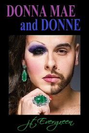 Donna Mae And Donne【電子書籍】[ J.T. Evergreen ]