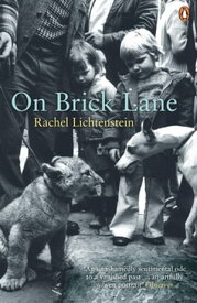 On Brick Lane【電子書籍】[ Rachel Lichtenstein ]