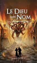 Le Dieu sans Nom - Tome 2 : La clé du cauchemar