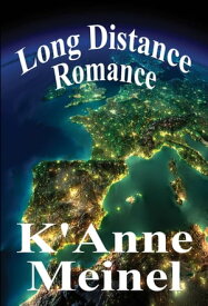 Long Distance Romance【電子書籍】[ K'Anne Meinel ]