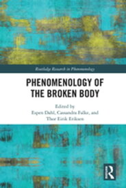 Phenomenology of the Broken Body【電子書籍】