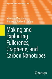 Making and Exploiting Fullerenes, Graphene, and Carbon Nanotubes【電子書籍】