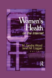 Women's Health on the Internet【電子書籍】[ Janet M Coggan ]