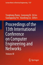 Proceedings of the 13th International Conference on Computer Engineering and Networks Volume III【電子書籍】