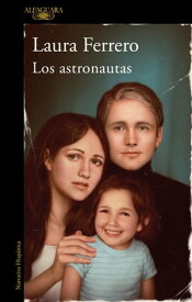 Los astronautas 【電子書籍】[ Laura Ferrero ]