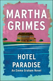 Hotel Paradise【電子書籍】[ Martha Grimes ]
