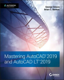Mastering AutoCAD 2019 and AutoCAD LT 2019【電子書籍】[ George Omura ]