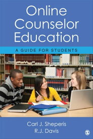 Online Counselor Education A Guide for Students【電子書籍】