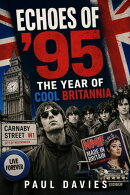 Echoes of '95: The Year of Cool Britannia
