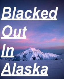 Blackness in Alaska【電子書籍】[ William McCurrach ]