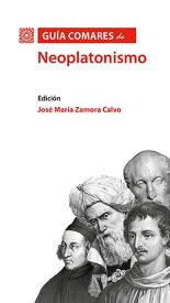 Gu?a Comares de Neoplatonismo【電子書籍】[ Zamora Calvo; Jos? Mar?a ]