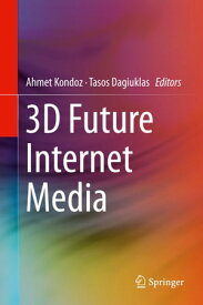 3D Future Internet Media【電子書籍】