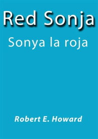 Red Sonja【電子書籍】[ Robert E. Howard ]