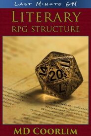 Literary RPG Structure【電子書籍】[ MD Coorlim ]