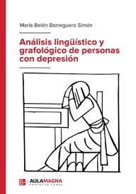 An?lisis ling??stico y grafol?gico de personas con depresi?n【電子書籍】[ Mar?a Bel?n Borreguero Sim?n ]