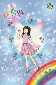 Eleanor the Snow White Fairy The Fairytale Fairies Book 2【電子書籍】[ Daisy Meadows ]