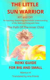 The Little Sun Warrior 【電子書籍】[ Manica Irt ]