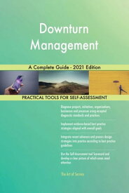 Downturn Management A Complete Guide - 2021 Edition【電子書籍】[ Gerardus Blokdyk ]