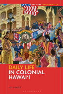 Daily Life in Colonial Hawai'i