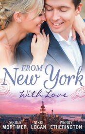 From New York With Love - 3 Book Box Set【電子書籍】[ Carole Mortimer ]