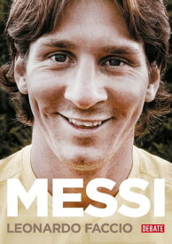 Messi (edici?n actualizada) El chico que siempre llegaba tarde [y hoy es el primero]【電子書籍】[ Leonardo Faccio ]