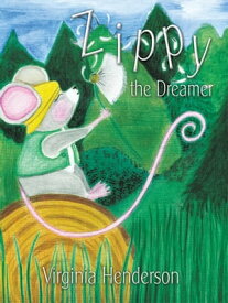 Zippy the Dreamer【電子書籍】[ Virginia Henderson ]