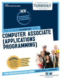 Computer Associate (Applications Programming) Passbooks Study Guide【電子書籍】[ National Learning Corporation ]