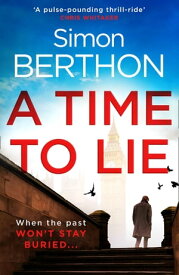 A Time to Lie【電子書籍】[ Simon Berthon ]