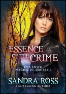 Eve Snow Psychic P.I Series 3 : Essence of The Crime