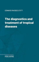 The diagnostics and treatment of tropical diseases