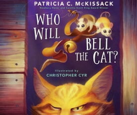 Who Will Bell the Cat?【電子書籍】[ Patricia C. McKissack ]