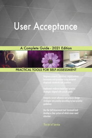 User Acceptance A Complete Guide - 2021 Edition【電子書籍】[ Gerardus Blokdyk ]