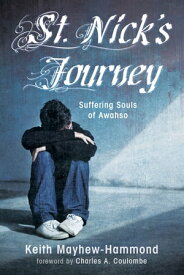 St. Nick’s Journey Suffering Souls of Awahso【電子書籍】[ Keith Mayhew-Hammond ]